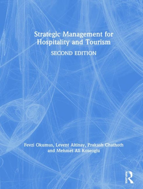 Book cover of: Strategic Management for Hospitality and Tourism. By: Fevzi Okumus