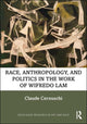 Book cover of: Race, Anthropology, and Politics in the Work of Wifredo Lam. By: Claude Cernuschi