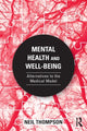 Book cover of: Mental Health and Well-Being. By: Neil Thompson
