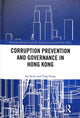 Book cover of: Corruption Prevention and Governance in Hong Kong. By: Ting Gong