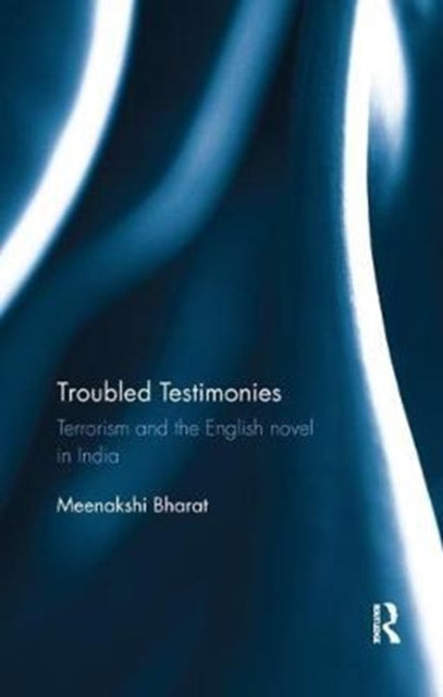 Book cover of: Troubled Testimonies. By: Meenakshi Bharat