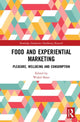 Book cover of: Food and Experiential Marketing. By: Wided Batat