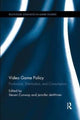 Book cover of: Video Game Policy. By: Steven Conway