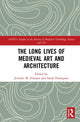 Book cover of: Long Lives of Medieval Art and Architecture. By: Jennifer M. Feltman