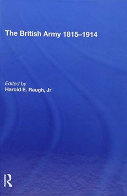 Book cover of: British Army 1815-1914. By: Harold E. Raugh