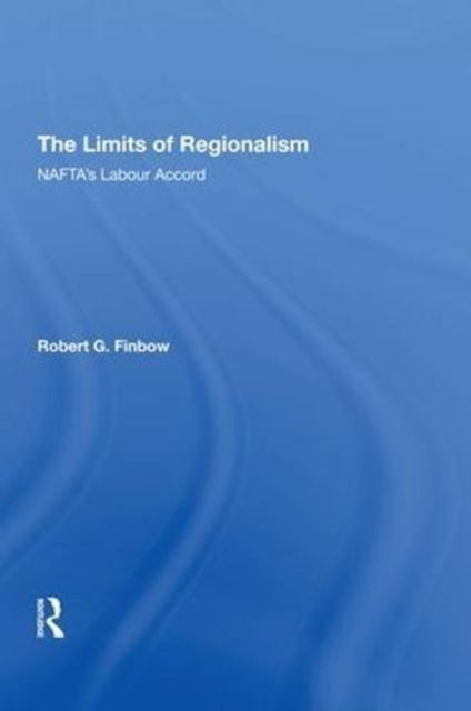 Book cover of: Limits of Regionalism. By: Robert G. Finbow