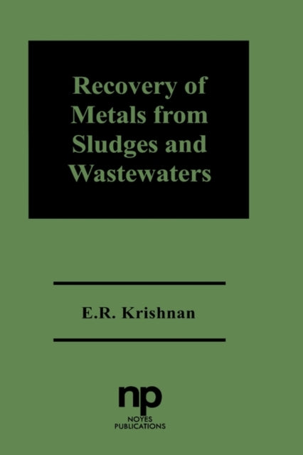 Book cover of: Recovery of Metals from Sludges and Wastewaters