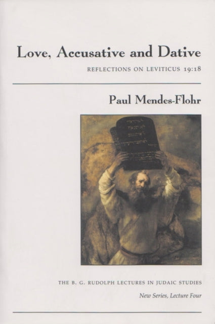 Book cover of: Love, Accusative and Dative. By: Paul R. Mendes-Flohr
