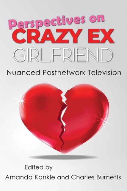 Book cover of: Perspectives on Crazy Ex-Girlfriend. By: Amanda Konkle