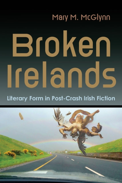 Book cover of: Broken Irelands. By: Mary M. McGlynn