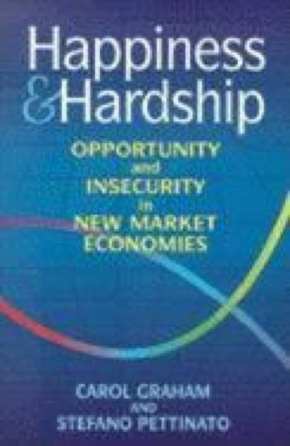 Book cover of: Happiness and Hardship. By: Carol Graham