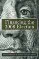 Book cover of: Financing the 2008 Election. By: David B. Magleby