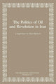 Book cover of: Politics of Oil and Revolution in Iran. By: Shaul Bakhash