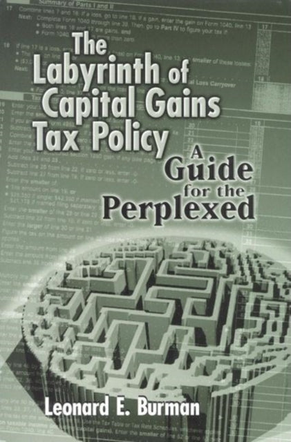 Book cover of: Labyrinth of Capital Gains Tax Policy. By: Leonard Burman