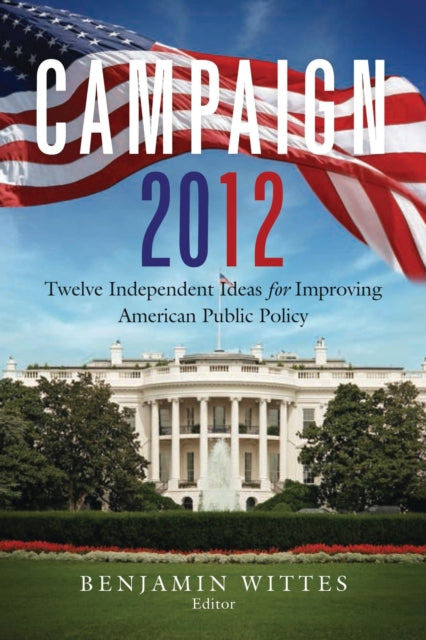 Book cover of: Campaign 2012. By: Benjamin Wittes