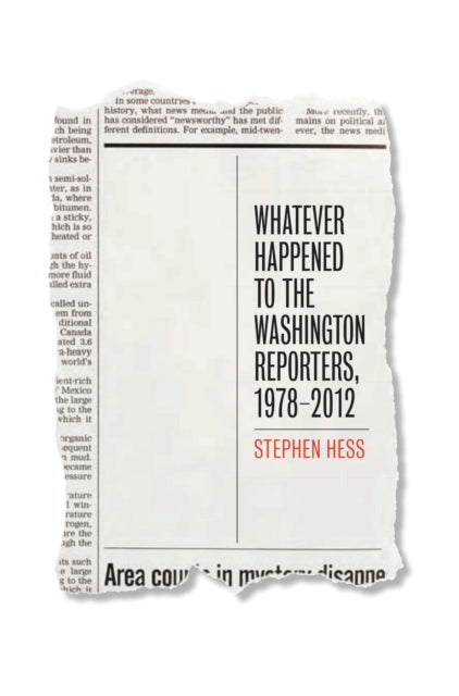 Book cover of: Whatever Happened to the Washington Reporters, 1978-2012