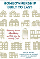 Book cover of: Homeownership Built to Last. By: Eric S. Belsky