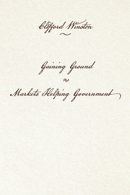 Book cover of: Gaining Ground. By: Clifford Winston
