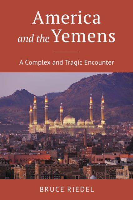 Book cover of: America and the Yemens. By: Bruce Riedel