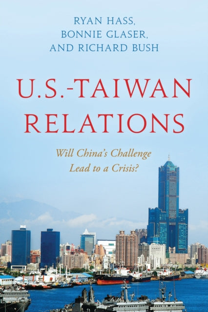 Book cover of: U.S.-Taiwan Relations. By: Ryan Hass