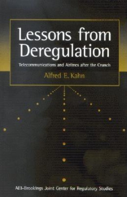 Book cover of: Lessons from Deregulation. By: Alfred E. Kahn