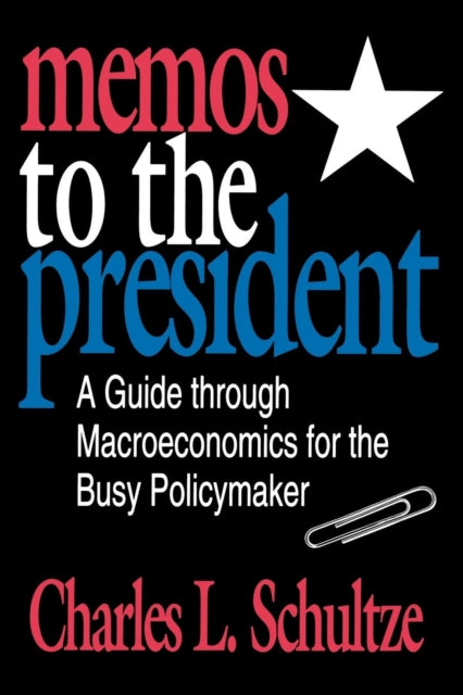 Book cover of: Memos to the President. By: Charles Schultze
