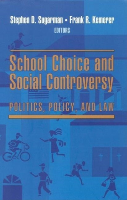 Book cover of: School Choice and Social Controversy