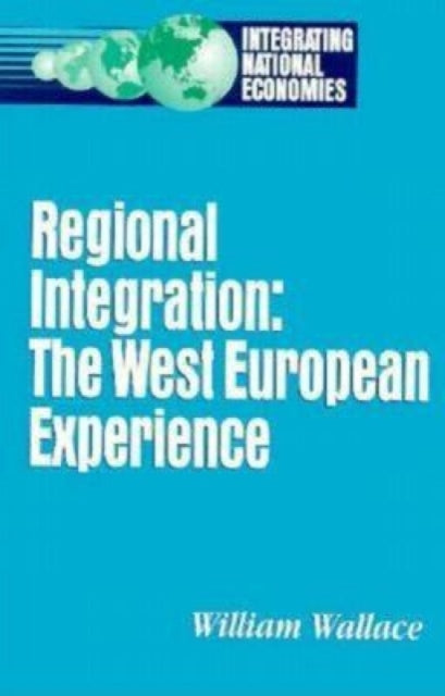 Book cover of: Regional Integration. By: William Wallace