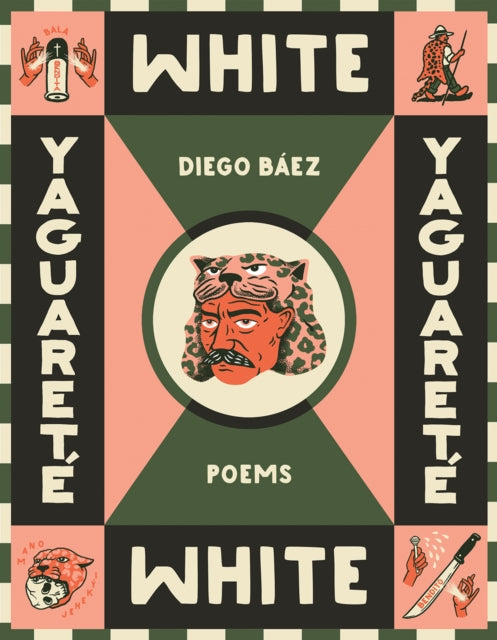 Book cover of: Yaguarete White. By: Diego Báez