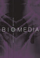 Book cover of: Biomedia. By: Eugene Thacker