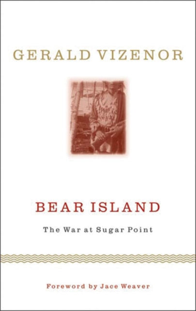 Book cover of: Bear Island. By: Gerald Robert Vizenor