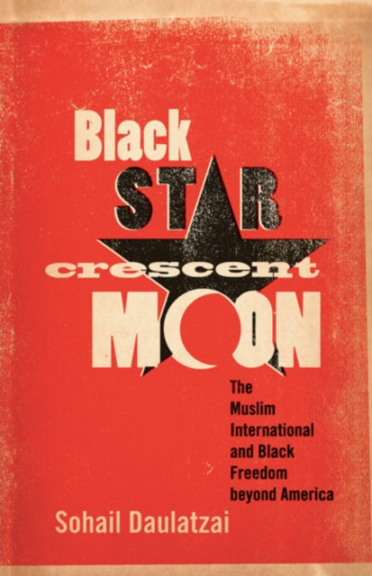Book cover of: Black Star, Crescent Moon. By: Sohail Daulatzai