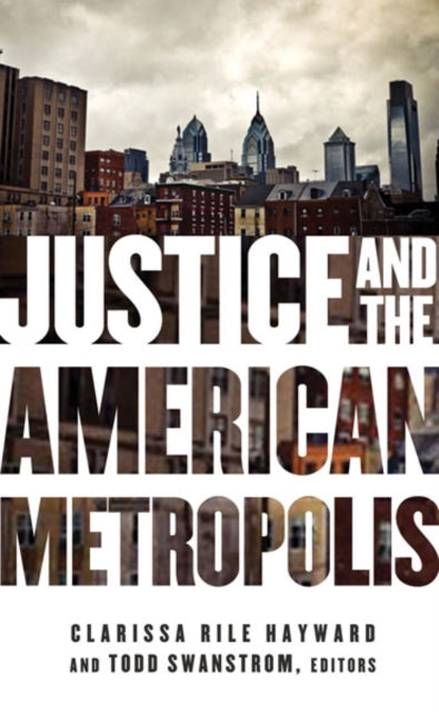Book cover of: Justice and the American Metropolis. By: Clarissa Rile Hayward