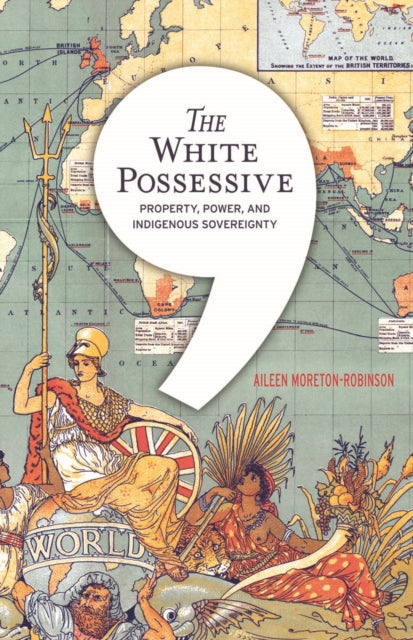 Book cover of: White Possessive. By: Aileen Moreton-Robinson