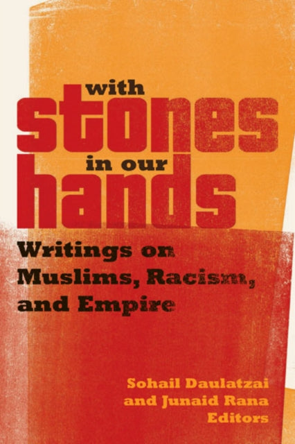 Book cover of: With Stones in Our Hands. By: Sohail Daulatzai