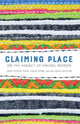 Book cover of: Claiming Place. By: Chia Youyee Vang
