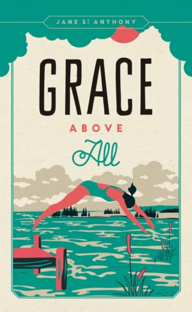 Book cover of: Grace Above All. By: Jane St. Anthony