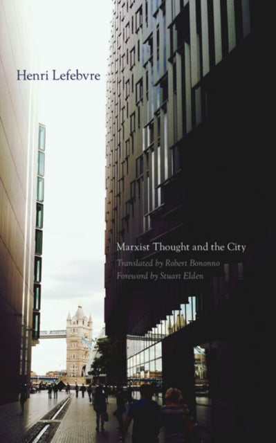 Book cover of: Marxist Thought and the City. By: Henri Lefebvre