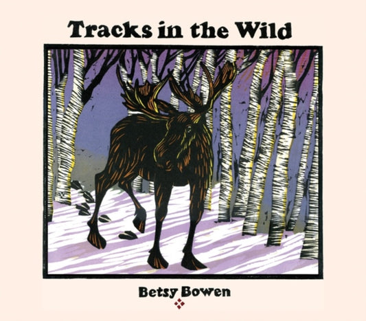 Book cover of: Tracks in the Wild. By: Betsy Bowen