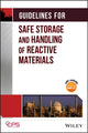 Book cover of: Guidelines for Safe Storage and Handling of Reactive Materials