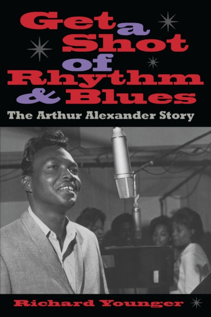 Book cover of: Get a Shot of Rhythm and Blues. By: Richard Younger
