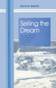 Book cover of: Selling the Dream. By: David Dodrill