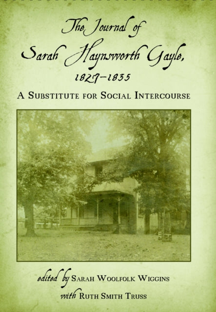 Book cover of: Journal of Sarah Haynsworth Gayle, 1827?1835. By: Loss Pequeno Glazier