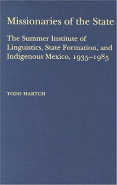 Book cover of: Missionaries of the State. By: Todd Hartch