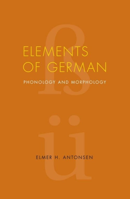 Book cover of: Elements of German. By: Elmer H. Antonsen