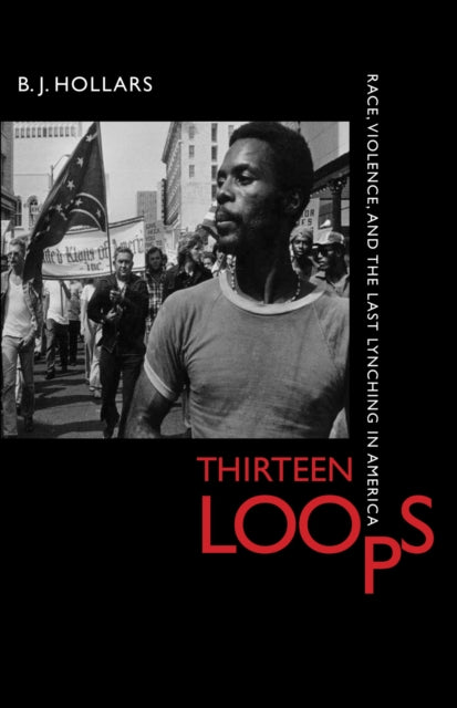 Book cover of: Thirteen Loops. By: B. J. Hollars