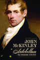 Book cover of: John McKinley and the Antebellum Supreme Court. By: Steven Preston Brown