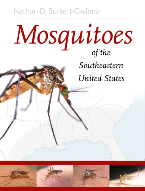 Book cover of: Mosquitoes of the Southeastern United States. By: Nathan D. Burkett-Cadena