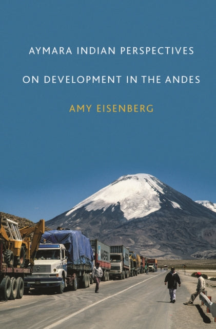 Book cover of: Aymara Indian Perspectives on Development in the Andes