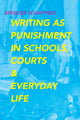 Book cover of: Writing as Punishment in Schools, Courts, and Everyday Life. By: Spencer Schaffner